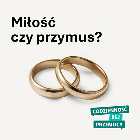 Quadratisches Motiv: Überschrift „Liebe oder Zwang?“ über zwei ineinanderliegenden goldenen Ringen auf hellem Hintergrund; rechts unten Logo „Alltag ohne Gewalt“.