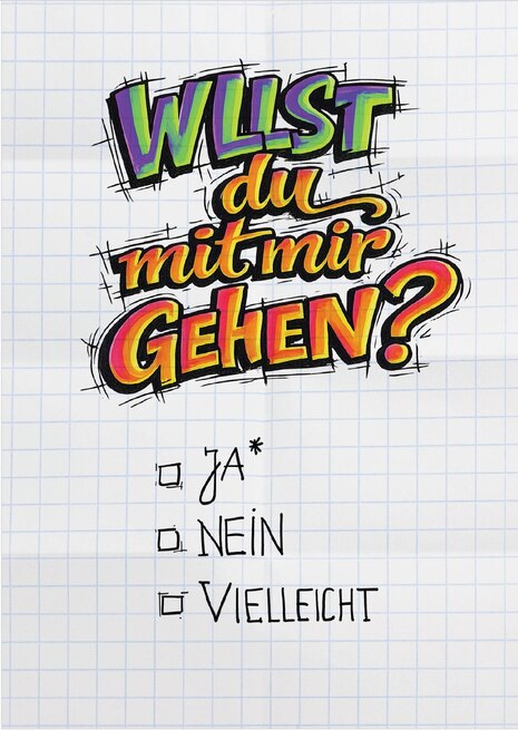 Illustration auf kariertem Papier: Bunte, handgezeichnete Schrift „WILLST du mit mir GEHEN?“. Darunter drei Auswahlkästchen mit „JA*“, „NEIN“ und „VIELLEICHT“.